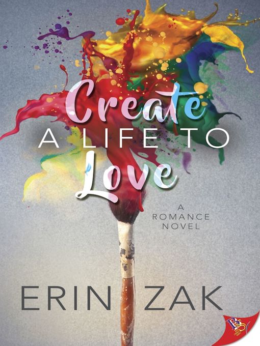 Title details for Create a Life to Love by Erin Zak - Available